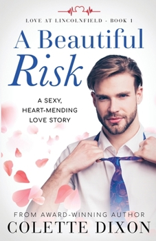 A Beautiful Risk - Book #1 of the Love at Lincolnfield