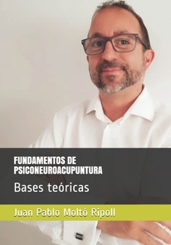 Paperback Fundamentos de Psiconeuroacupuntura: Bases teóricas [Spanish] Book