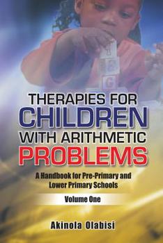 Paperback Therapies for Children with Arithmetic Problems: A Handbook for Pre-Primary and Lower Primary Schools Book