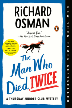 The Man Who Died Twice - Book #2 of the Thursday Murder Club