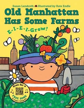 Board book Old Manhattan Has Some Farms: E-I-E-I-Grow! Book