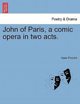 Paperback John of Paris, a Comic Opera in Two Acts. Book