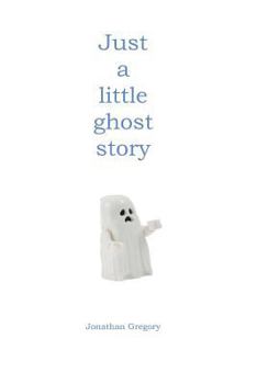 Paperback Just a Little Ghost Story Book