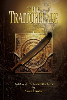 The Traitorblade: Book One of The Craftworld of Spera