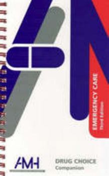 Spiral-bound AMH Drug Choice Companion : Emergency Care Book