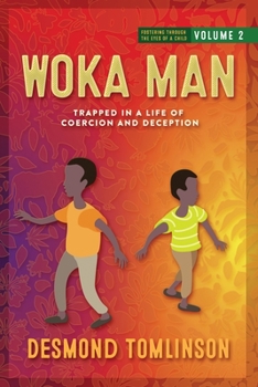 Paperback Woka Man: Trapped in a Life of Coercion and Deception Book