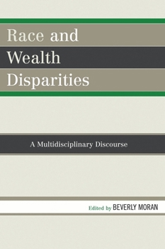 Paperback Race and Wealth Disparities: A Multidisciplinary Discourse Book