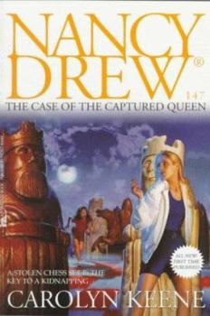 The Case of the Captured Queen - Book #147 of the Nancy Drew Mystery Stories