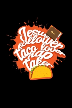 Jesus Follower Taco Lover Nap Taker: 6x9 Sermon journal Christian booklet | For taking notes, writing down prayers requests or inspirational ideas | Record and reflect your sermons
