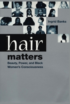 Paperback Hair Matters: Beauty, Power, and Black Women's Consciousness Book