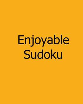 Paperback Enjoyable Sudoku: Level 2: Large Grid Sudoku Puzzles Book