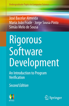 Rigorous Software Development : An Introduction to Program Verification