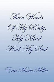 Paperback These Words of My Body, My Mind and My Soul Book