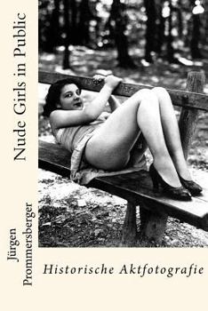 Paperback Nude Girls in Public: Historische Aktfotografie [German] Book