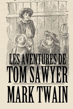 Paperback Les Aventures de Tom Sawyer [French] Book