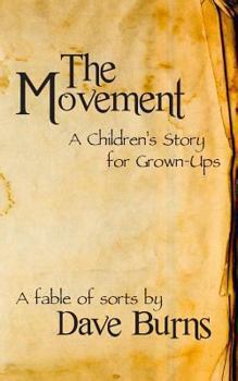 Paperback The Movement: A Children's Story for Grown-ups Book