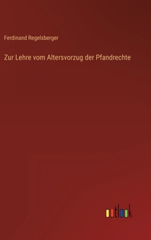 Hardcover Zur Lehre vom Altersvorzug der Pfandrechte [German] Book