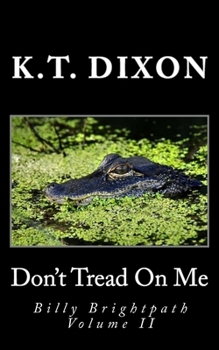 Paperback Don't Tread On Me: Billy Brightpath Volume II Book