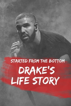 Paperback Started from the Bottom.: Drake's Life Story Book