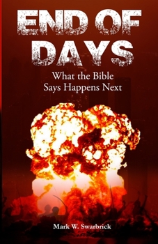 Paperback End of Days: What the Bible Says Happens Next Book