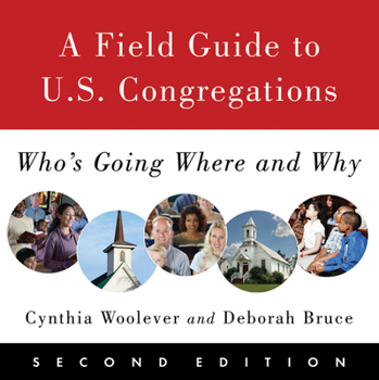 Paperback A Field Guide to U.S. Congregations, Second Edition: Who's Going Where and Why Book