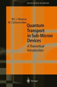 Paperback Quantum Transport in Submicron Devices: A Theoretical Introduction Book
