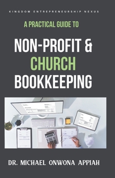 Paperback A Practical Guide to Non-Profit & Church Bookkeeping Book