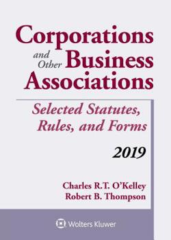 Paperback Corporations and Other Business Associations: Selected Statutes, Rules, and Forms, 2019 Book