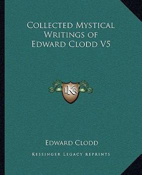 Paperback Collected Mystical Writings of Edward Clodd V5 Book