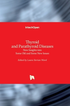 Hardcover Thyroid and Parathyroid Diseases: New Insights into Some Old and Some New Issues Book