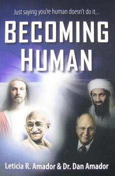 Paperback Becoming Human: Just saying you're human doesn't do it Book