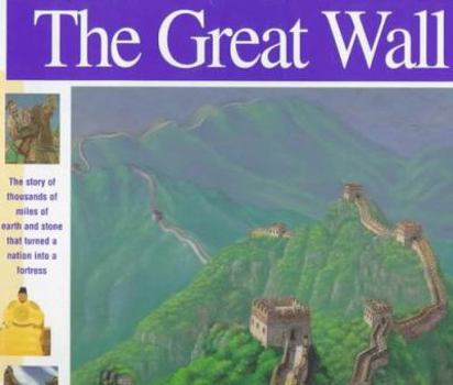 Hardcover The Great Wall: The Story of 4,000 Miles of Earth and Stone That Turned a Nation Into a Fortress Book