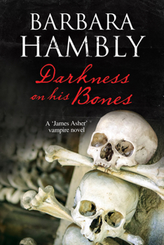 Darkness on his Bones - Book #6 of the James Asher