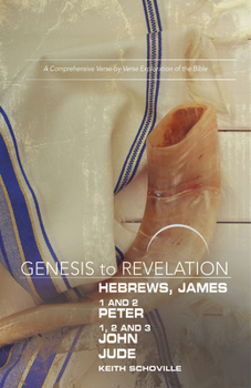 Paperback Genesis to Revelation: Hebrews, James, 1-2 Peter, 1,2,3 John, Jude Participant Book: A Comprehensive Verse-By-Verse Exploration of the Bible Book