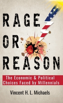 Paperback Rage or Reason: The Economic and Political Choices Faced by Millennials Book