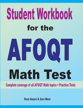 Paperback Student Workbook for the AFOQT Math Test: Complete coverage of all AFOQT Math topics + Practice Tests Book