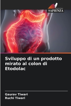 Paperback Sviluppo di un prodotto mirato al colon di Etodolac [Italian] Book