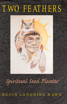 Paperback Two Feathers: Spiritual Seed Planter Book