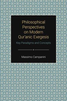 Hardcover Philosophical Perspectives on Modern Qur'anic Exegesis Book