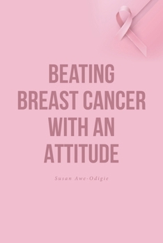Paperback Beating Breast Cancer with an Attitude Book