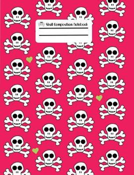 Paperback Skull Composition Notebook: Hot Pink With Green Hearts Skull and Crossbones Pattern, Wide Ruled Notebook, 100 Pages, 7.44x9.69 Book