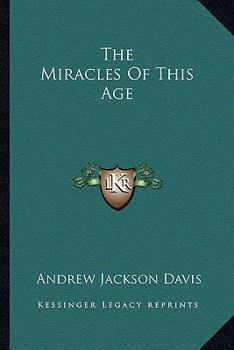 Paperback The Miracles Of This Age Book