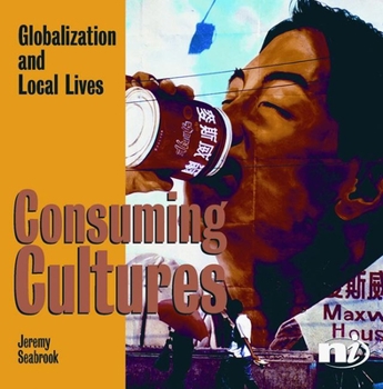 Paperback Consuming Cultures: Globalization and Local Lives Book