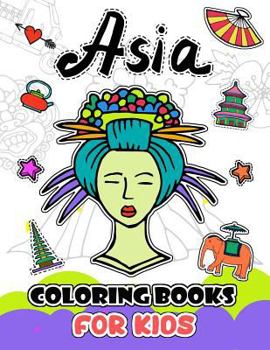 Paperback Asia Coloring Books for Kids: My First Know Asia Book