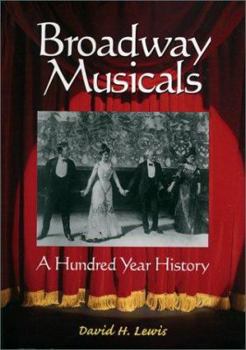 Paperback Broadway Musicals: A Hundred Year History Book