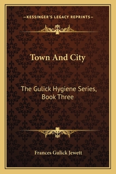 Paperback Town And City: The Gulick Hygiene Series, Book Three Book