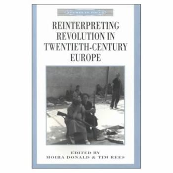 Paperback Reinterpreting Revolution in Twentieth-Century Europe Book