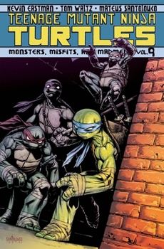 Teenage Mutant Ninja Turtles, Volume 9: Monsters, Misfits, and Madmen - Book #9 of the Teenage Mutant Ninja Turtles (IDW)