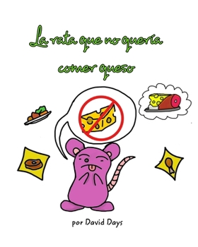 Paperback La rata que no quería comer queso [Spanish] Book