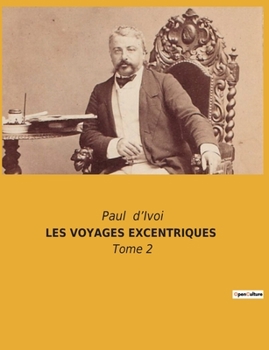 Paperback Les Voyages Excentriques: Tome 2 [French] Book